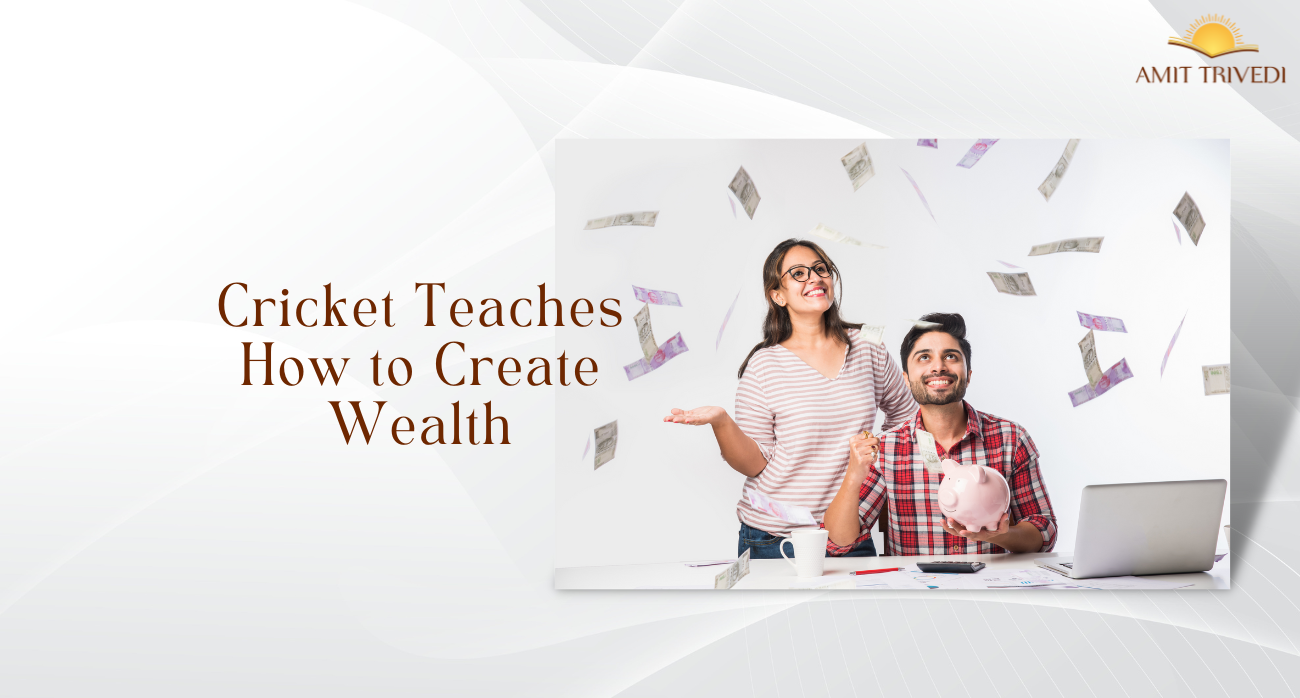 Cricket Teaches How to Create Wealth
